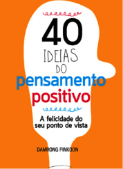 Capa do livro 40 ideias do pensamento positivo